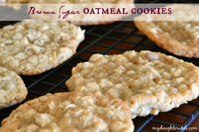 My Daughter and I Brown Sugar Oatmeal Cookies 1