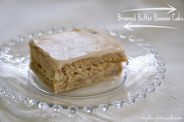 My Daughter and I- Browned Butter Banana Cake with Brown Sugar Frosting