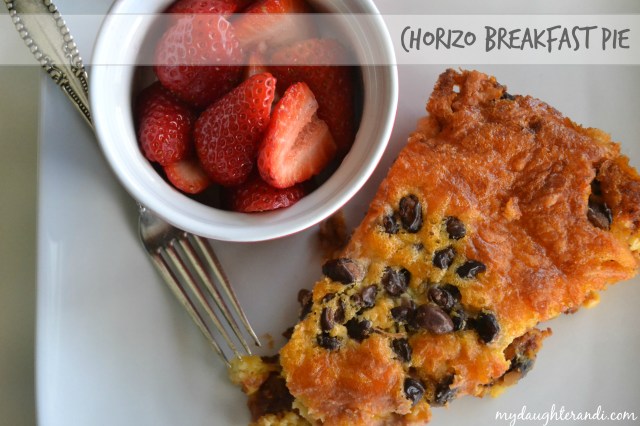 My Daughter and I- Chorizo Breakfast Pie